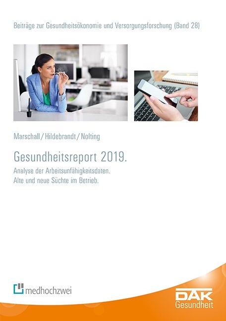 DAK-Gesundheitsreport 2019 - Jörg Marschall, Susanne Hildebrandt, Hans-Dieter Nolting