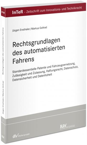 Rechtsgrundlagen des automatisierten Fahrens - Jürgen Ensthaler, Markus Gollrad