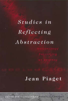 Studies in Reflecting Abstraction -  JEAN PIAGET