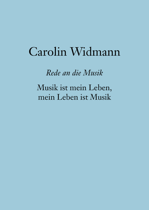 Musik ist mein Leben, mein Leben ist Musik - Carolin Widmann