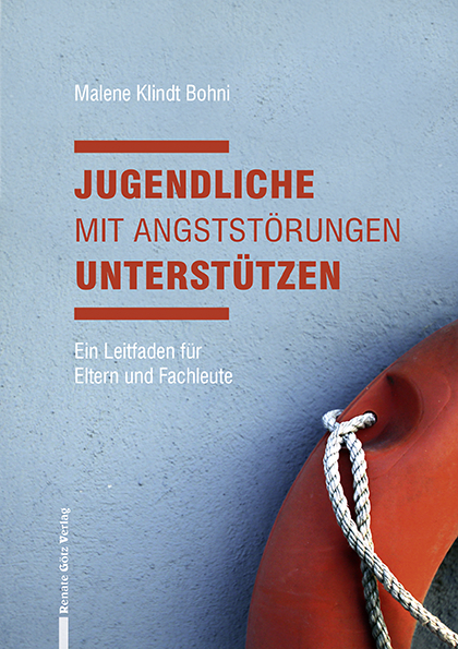 Jugendliche mit Angststörungen unterstützen - Malene Klindt Bohni