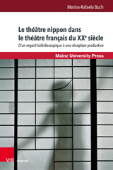 Le théâtre nippon dans le théâtre français du XXe siècle - Marina-Rafaela Buch