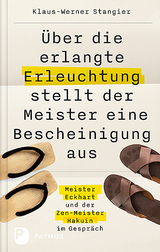 Über die erlangte Erleuchtung stellt der Meister eine Bescheinigung aus - Klaus-Werner Stangier