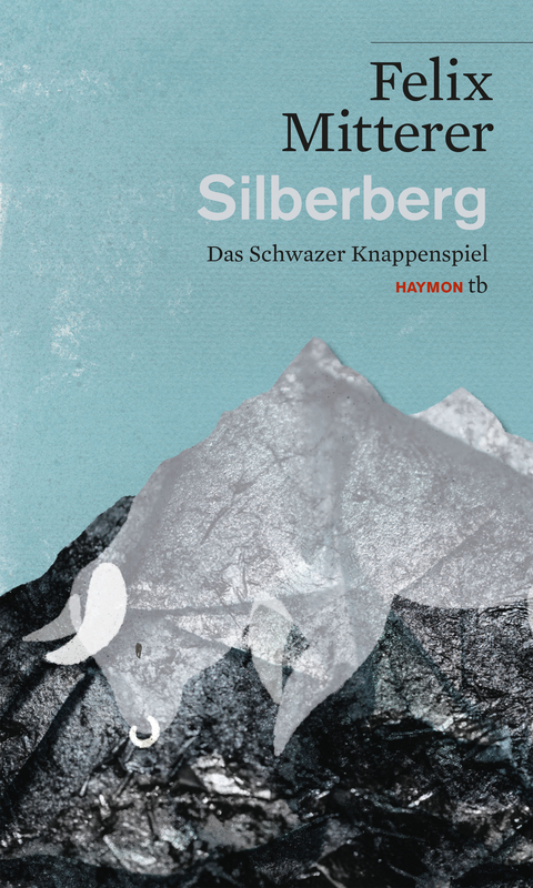 Silberberg - Felix Mitterer