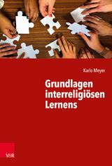 Grundlagen interreligiösen Lernens - Karlo Meyer