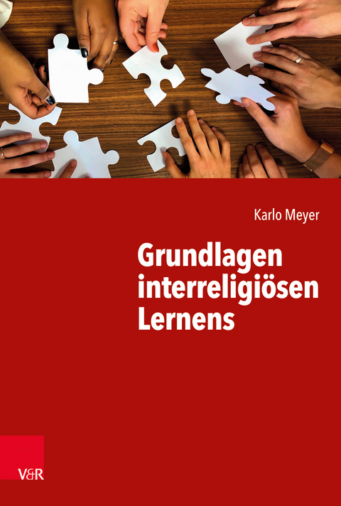 Grundlagen interreligiösen Lernens - Karlo Meyer