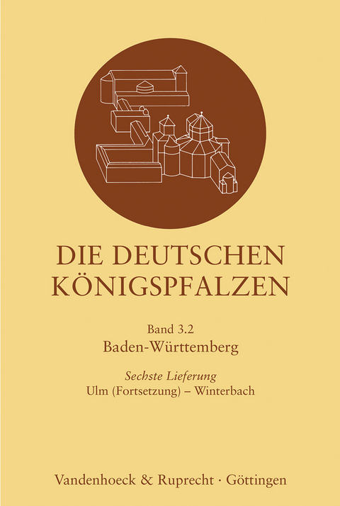 Die deutschen Königspfalzen. Lieferung 3,6