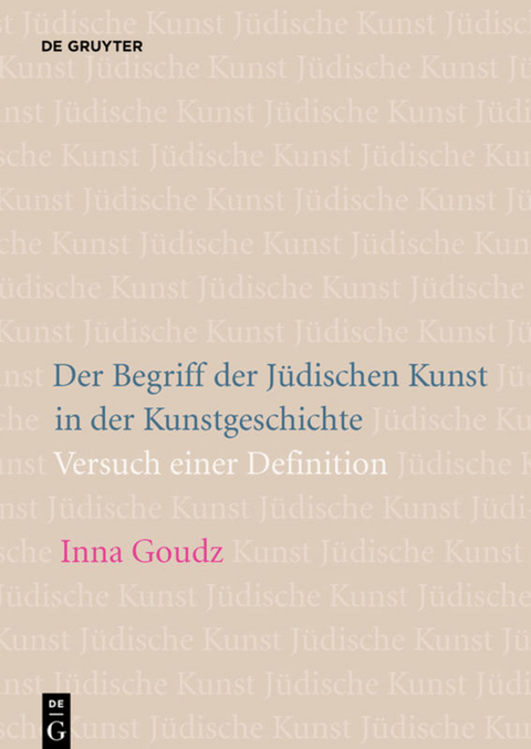 Der Begriff der Jüdischen Kunst in der Kunstgeschichte - Inna Goudz