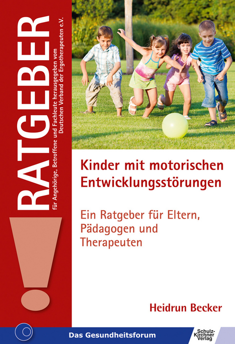 Kinder mit motorischen Entwicklungsstörungen -  Heidrun Becker