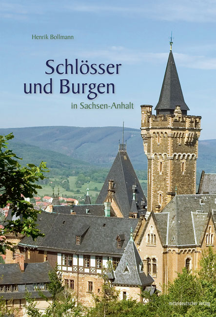 Schlösser und Burgen in Sachsen-Anhalt - Henrik Bollmann