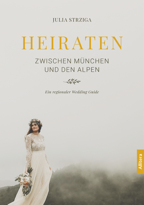 Heiraten zwischen München und den Alpen - Julia Strziga