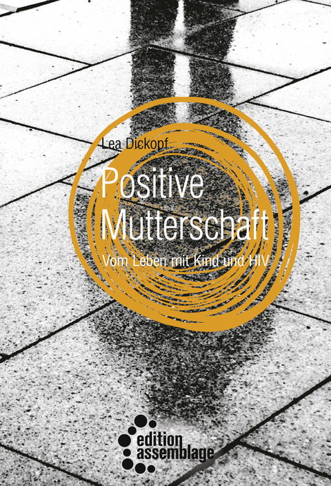 Positive Mutterschaft - Lea Dickopf