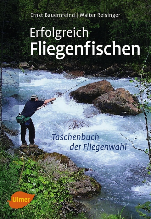 Erfolgreich Fliegenfischen - Walter Reisinger, Ernst Bauernfeind