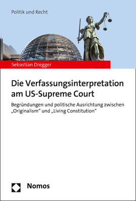 Die Verfassungsinterpretation am US-Supreme Court - Sebastian Dregger