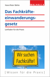 Das Fachkräfteeinwanderungsgesetz - Hans-Peter Welte