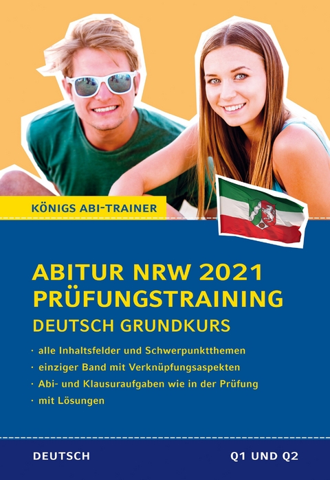 Königs Abi-Trainer: Abitur NRW 2021 Prüfungstraining Deutsch Grundkurs - Ralf Gebauer