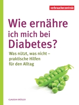 Wie ernähre ich mich bei Diabetes? - Claudia Krüger