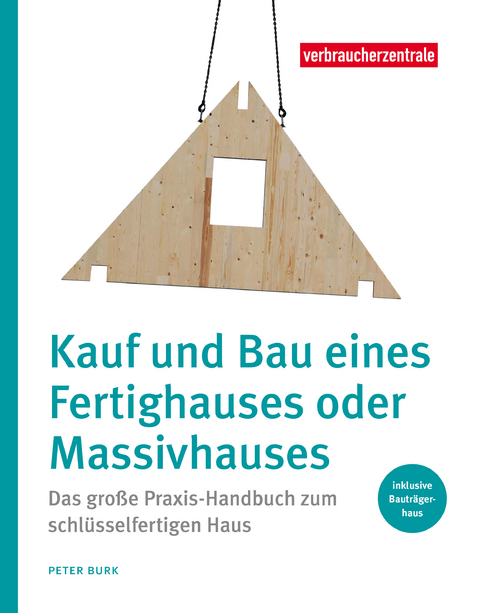 Kauf und Bau eines Fertighauses oder Massivhauses - Peter Burk