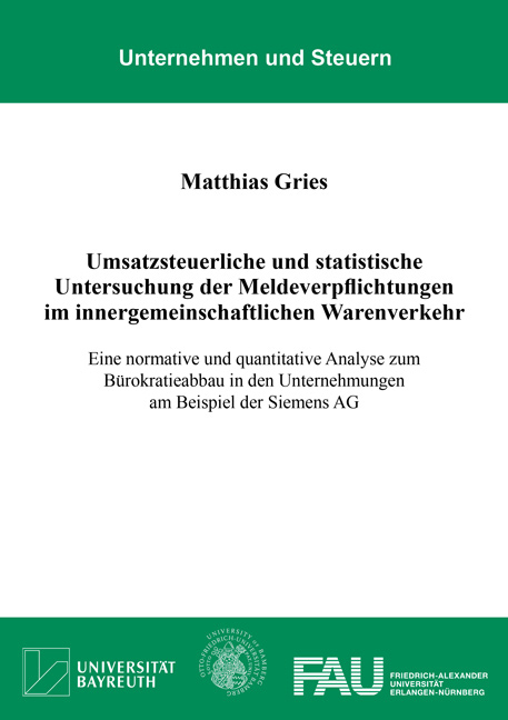 Umsatzsteuerliche und statistische Untersuchung der Meldeverpflichtungen im innergemeinschaftlichen Warenverkehr - Matthias Gries