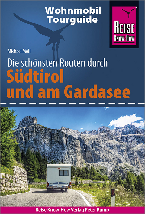 Reise Know-How Wohnmobil-Tourguide Südtirol und Gardasee - Michael Moll