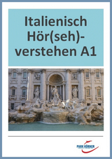 Italienisch Hör(seh)verstehen A1 - mit Videos und Audios - digitales Buch für die Schule, anpassbar auf jedes Niveau -  Park Körner GmbH