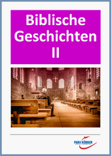 Biblische Geschichten: Paulus, Leidensgeschichte Jesu - digitales Buch für die Schule, anpassbar auf jedes Niveau -  Park Körner GmbH