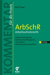 ArbSchR - Arbeitsschutzrecht - Ralf Pieper