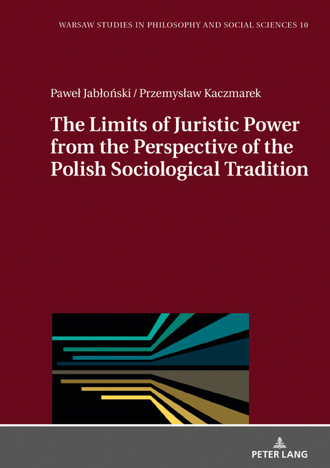 The Limits of Juristic Power from the Perspective of the Polish Sociological Tradition - Paweł Jabłoński, Przemysław Kaczmarek