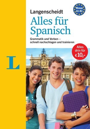 Langenscheidt Alles für Spanisch - "3 in 1": Kurzgrammatik, Grammatiktraining und Verbtabellen - Leonardo Paredes Pernía, Olga Balboa Sánchez, Astrid Schmitt-Böhringer