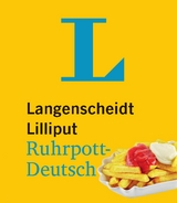 Langenscheidt Lilliput Ruhrpott-Deutsch - im Mini-Format - Langenscheidt, Redaktion