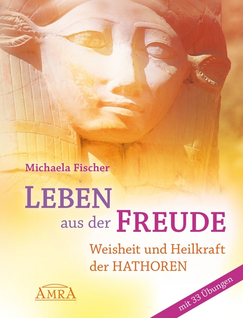 Leben aus der Freude - Michaela Fischer