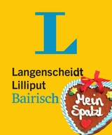 Langenscheidt Lilliput Bairisch - im Mini-Format - Langenscheidt, Redaktion