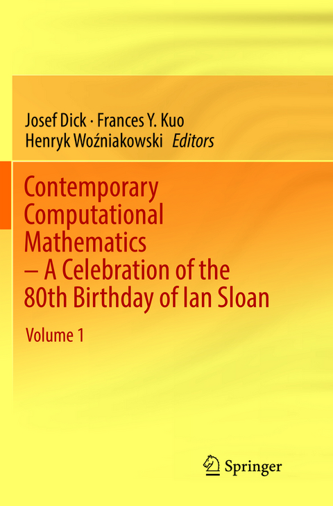 Contemporary Computational Mathematics - A Celebration of the 80th Birthday of Ian Sloan - 