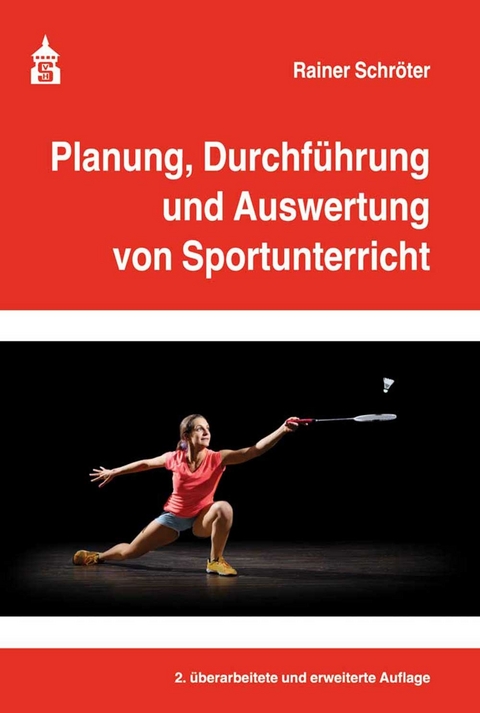 Planung, Durchführung und Auswertung von Sportunterricht - Rainer Schröter