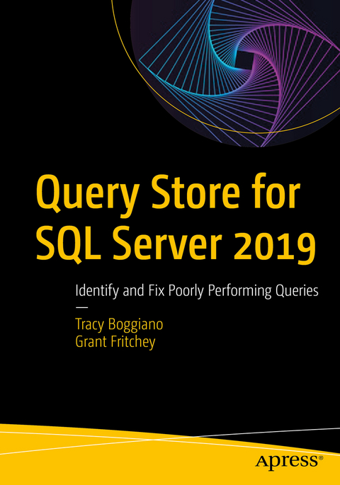 Query Store for SQL Server 2019 - Tracy Boggiano, Grant Fritchey