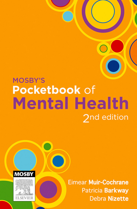 Mosby's Pocketbook of Mental Health - E-Book -  Patricia Barkway,  Eimear Muir-Cochrane,  Debra Nizette