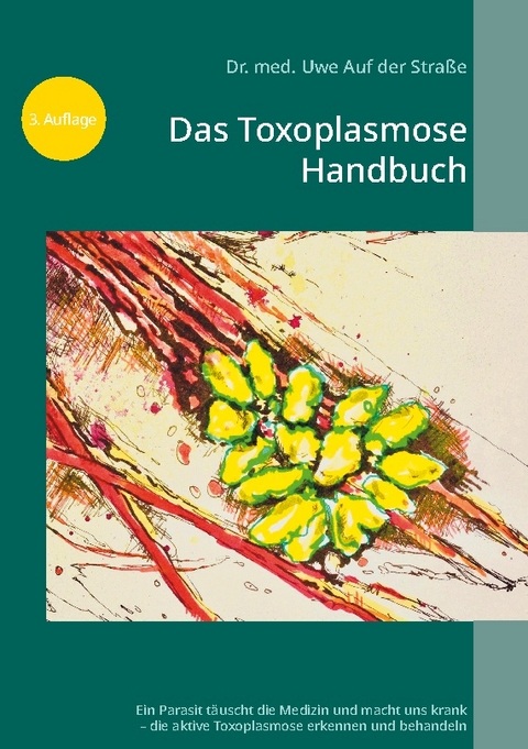 Das Toxoplasmose Handbuch - Uwe Auf der Straße