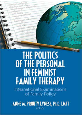 Politics of the Personal in Feminist Family Therapy - 