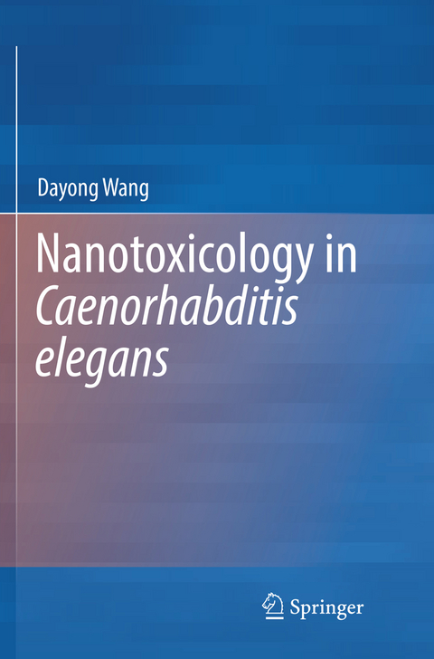 Nanotoxicology in Caenorhabditis elegans - Dayong Wang