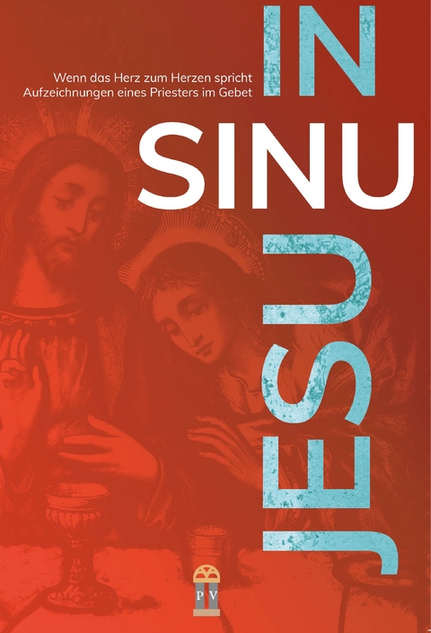 IN SINU JESU -  Ein benediktinischer Mönch