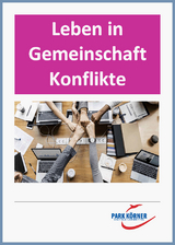 Leben in Gemeinschaft - Konflikte im Alltag (mit eingebetteten Videosequenzen) - digitales Buch für die Schule, anpassbar auf jedes Niveau -  Park Körner GmbH