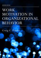 Work Motivation in Organizational Behavior -  Craig C. Pinder