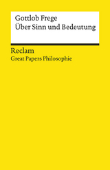 Über Sinn und Bedeutung. [Great Papers Philosophie] - Gottlob Frege