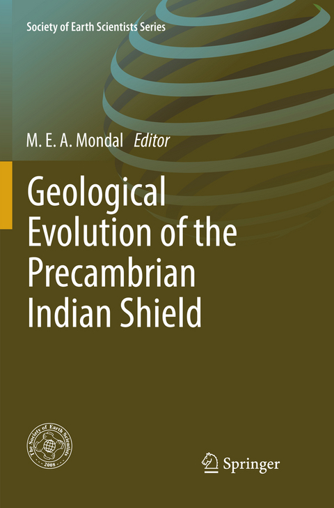 Geological Evolution of the Precambrian Indian Shield - 