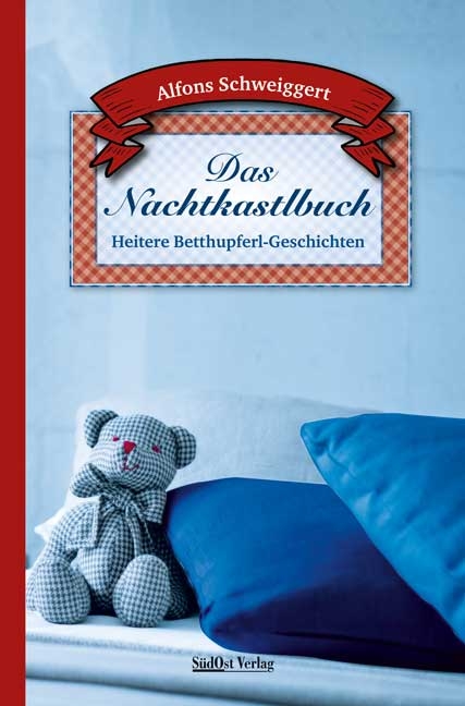 Das Nachtkastlbuch - Alfons Schweiggert