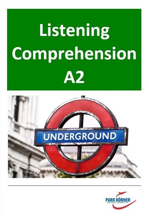 Listening Comprehension English ¨A 2¨ - mit Videos und Audios - digitales Buch für die Schule, anpassbar auf jedes Niveau -  Park Körner GmbH