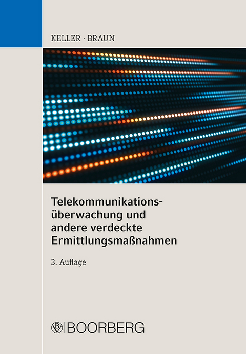 Telekommunikationsüberwachung und andere verdeckte Ermittlungsmaßnahmen - Christoph Keller, Frank Braun