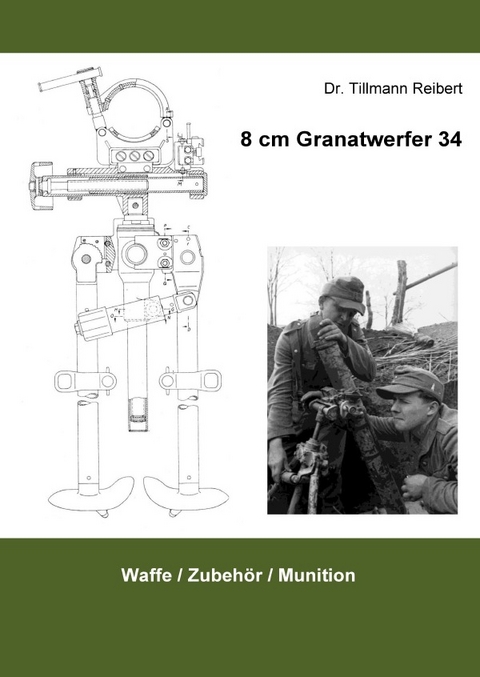 8 cm Granatwerfer 34 - Tillmann Reibert