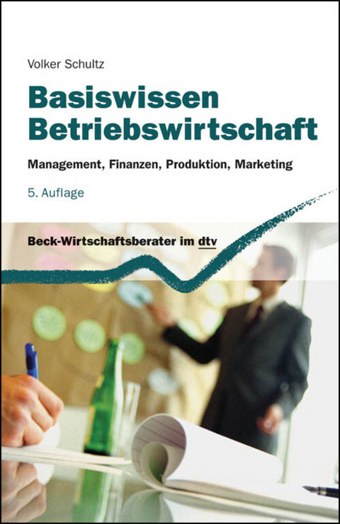 Basiswissen Betriebswirtschaft - Volker Schultz