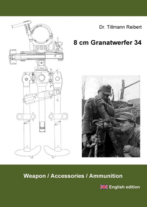 8 cm Granatwerfer 34 - Tillmann Reibert